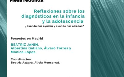 IV Jornadas del Fórum. Mesa Redonda. Reflexiones sobre los diagnósticos en la infancia y la adolescencia: ¿Cuándo nos ayudan y cuándo nos atrapan?