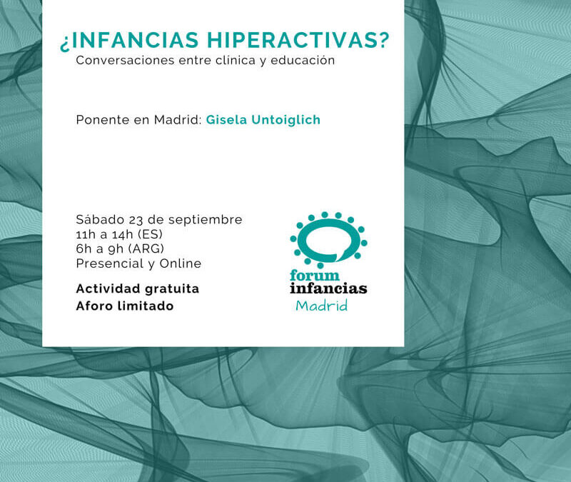 Diálogos del Fórum. ¿Infancias Hiperactivas?