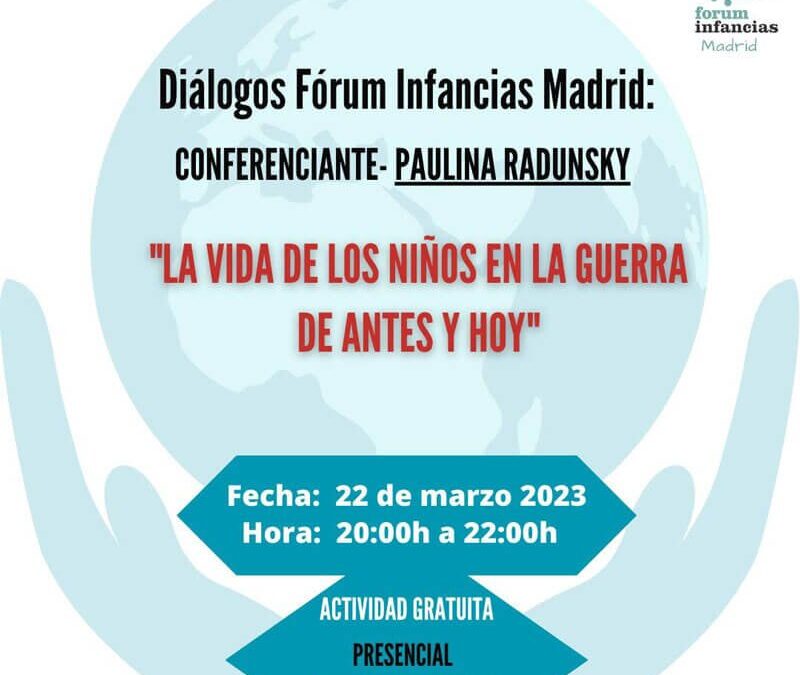 Diálogos en el Fórum. La vida de niños de la guerra de antes y de hoy.