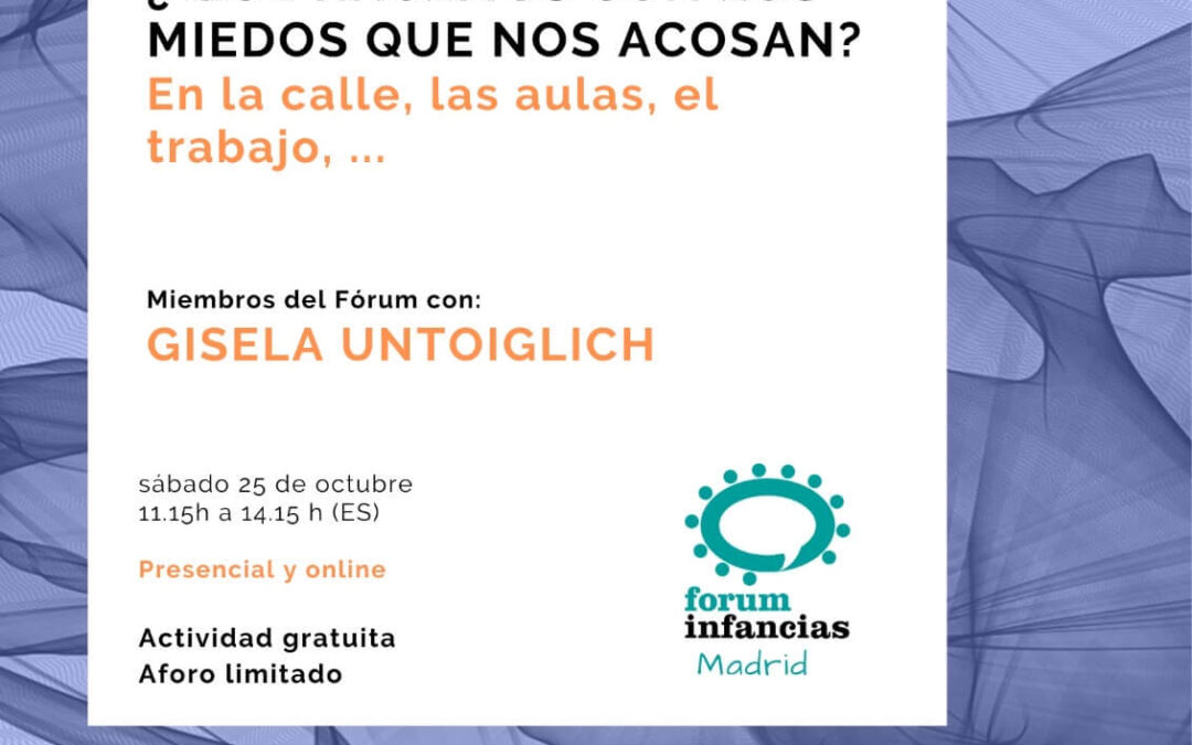 Diálogos del Fórum. ¿Qué hacemos con los miedos que nos acosan?