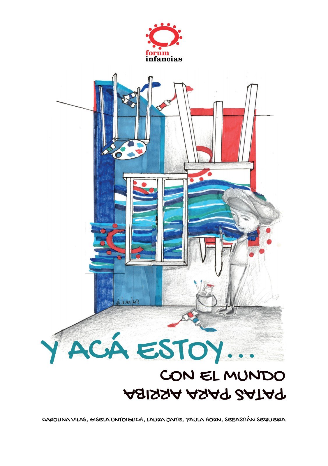 Y acá estoy… con el mundo patas para arriba