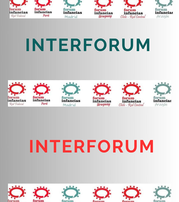 INTERFORUM. ¿ Cuál es el porvenir de nuestras infancias y adolescencias?