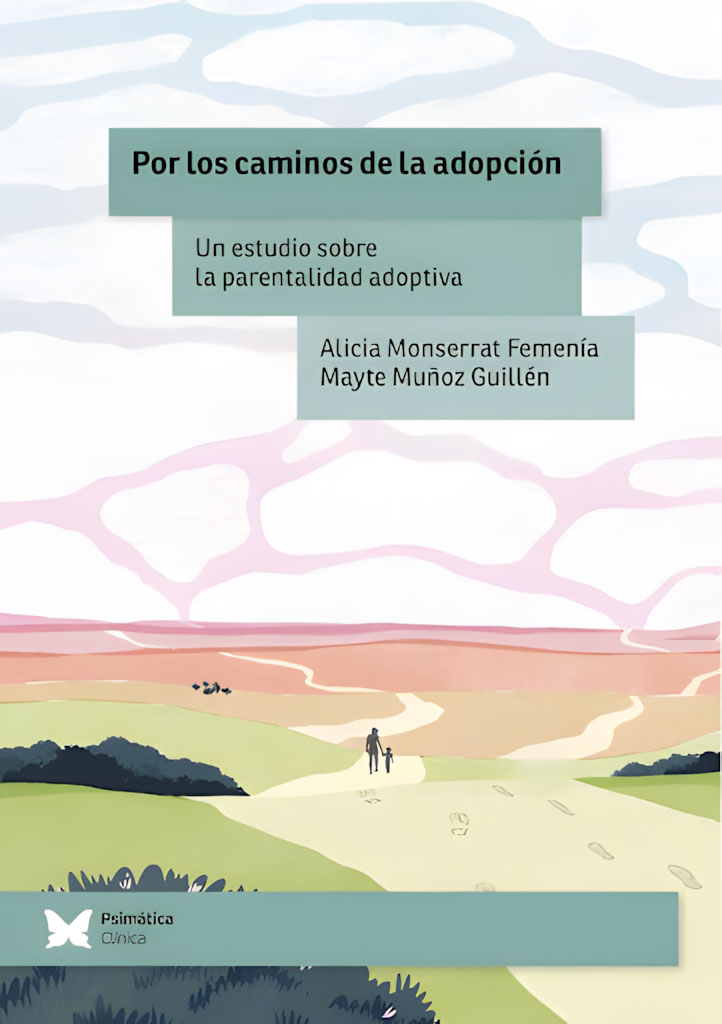Por los caminos de la adopción. Un estudio sobre la parentalidad adoptiva.