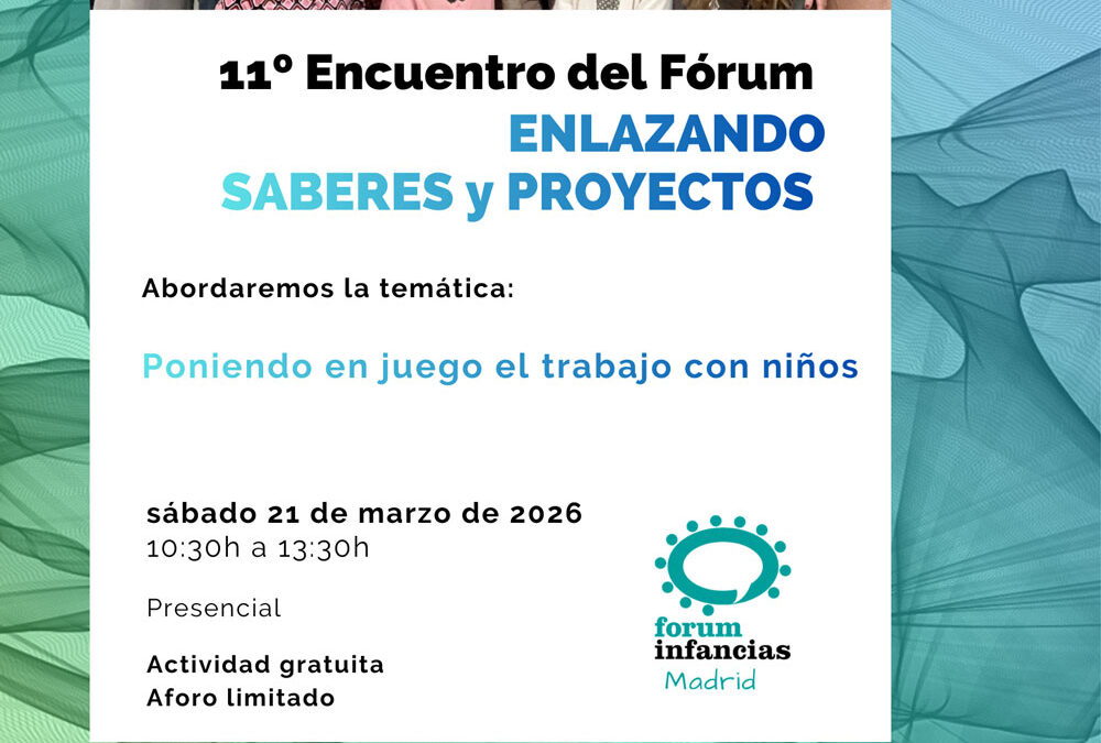 11º Encuentro del Fórum. Enlazando saberes y proyectos.